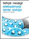 Edebiyatımızda İsimler Sözlüğü