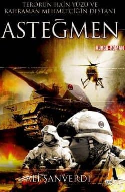 Asteğmen - Terörün Hain Yüzü ve Kahraman Mehmetçiğin Destanı