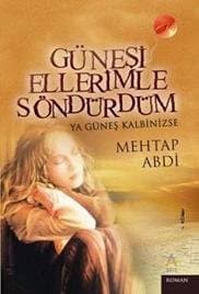 Güneşi Ellerimle Söndürdüm