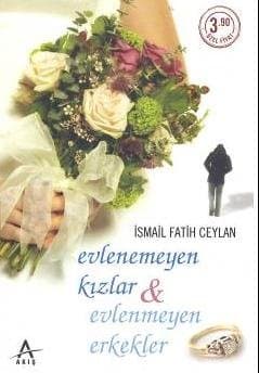 Evlenemeyen Kızlar & Evlenmeyen Erkekler