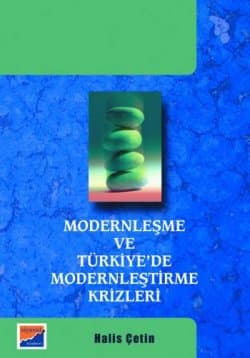 Modernleşme ve Türkiye`de Modernleştirme Krizleri