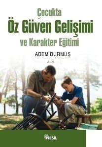 Çocukta Öz Güven Gelişimi ve Karakter Eğitimi