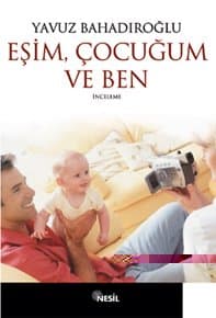 Eşim Çocuğum ve Ben