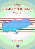 Bizim Kırmızı Çizgilerimiz Vardı