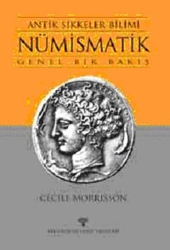 Antik Sikkeler Bilimi Nümismatik Genel