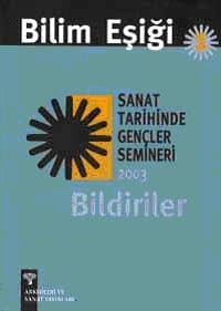 Bilim Eşiği 1-Sanat Tarihinde Gençlersemineri 2003