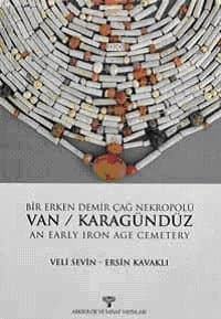 Bir Erken Demir Cağ Nekropolü Van / Karagündüz