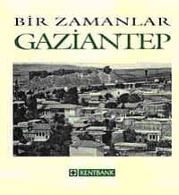 Bir Zamanlar Gaziantep