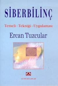 Siberbilinç Temeli - Tekniği - Uygulaması