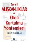 Zararlı Alışkanlıklar ve Etkin Kurtulma Yöntemleri