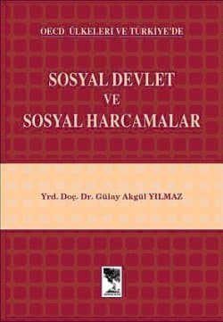 OECD Ülkeleri ve Türkiye'de Sosyal Devlet ve Sosyal Harcamalar