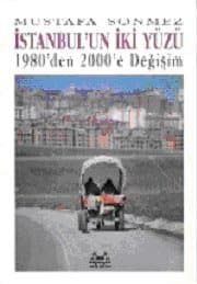 İstanbul`un İki Yüzü 1980`den 2000`e Değişim
