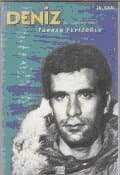 Deniz Bir İsyancının İzleri