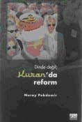 Dinde Değil Kuran`da Reform