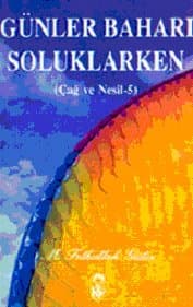 Günler Baharı Soluklarken