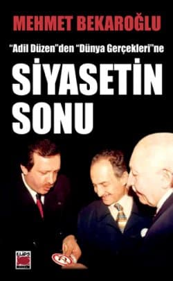 Adil Düzen`den Dünya Gerçeklerine Siyasetin Sonu
