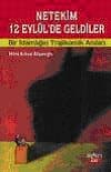 Netekim 12 Eylül'de Geldiler