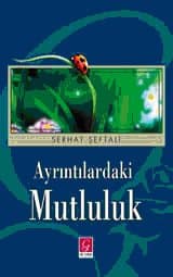 Ayrıntılardaki Mutluluk
