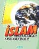 İslam Nasıl Anlamalı? Nasıl Anlatmalı?