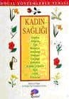 Kadın Sağlığı Doğal Tedavi Yöntemleri