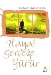 Hayat Gerçeğe Yürür