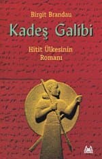 Kadeş Galibi Hitit Ülkesinin Romanı