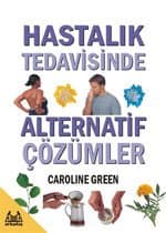 Hastalık Tedavisinde Alternatif Çözümler