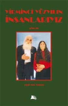 Yirminci Yüzyılın İnsanlarıyız
