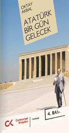 Atatürk Bir Gün Gelecek
