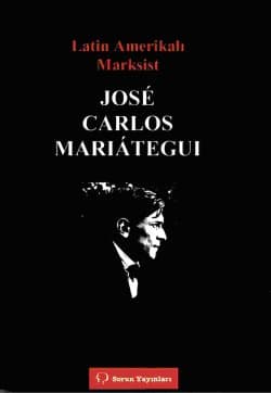 Latin Amerikalı Marksist Jose Carlos Mariategui