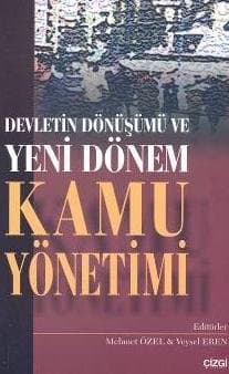 Kamu Yönetimi (Devletin Dönüşümü ve Yeni Dönem Kamu Yönetimi)
