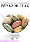 Beyaz Mutfak Beyaz Fırın Tarifleriyle