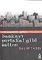 Bankayı Portakal Gibi Sattım