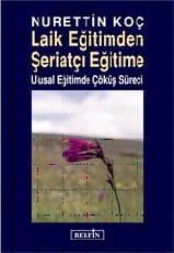 Laik Eğitimden Şeriatçı Eğitime Ulusal Eğitimde Çöküş Süreci