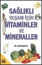 Sağlıklı Yasam İçin Vitaminler ve Mineraller