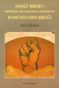 Hangi `Birlik`? Partileşme Mücadelesinin Neresindeyiz