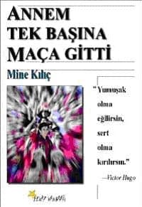 Annem Tek Başına Maça Gitti