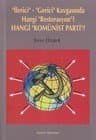 `İlerici` `Gerici` Kavgasında Hangi `Restorasyon`? Hangi `Konümist Parti`?