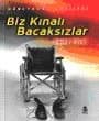 Biz Kınalı Bacaksızlar / Güneydoğu Gazileri