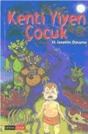 Kenti Yiyen Çocuk