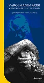 Varolmanın Acısı, Schopenhauer Felsefesine Giriş
