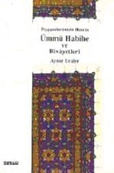 Peygamberimizin Hanımı Ümmü Habibe ve Rivayetleri