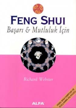 Feng Shui Başarı ve Mutluluk İçin