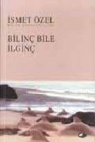 Bilinç Bile İlginç