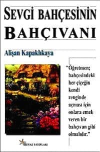 Sevgi Bahcesinin Bahçıvanı
