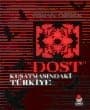 "Dost" Kuşatmasındaki Türkiye