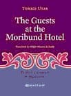 The Guests At The Moribund Hotel