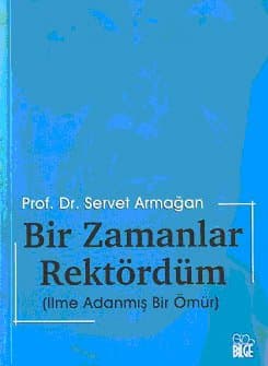 Bir Zamanlar Rektördüm