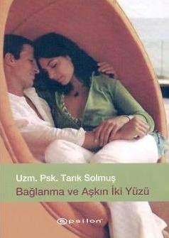 Bağlanma ve Aşkın İki Yüzü