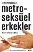 Metroseksüel Erkekler / Bakımlı Erkeklerin Kitabı